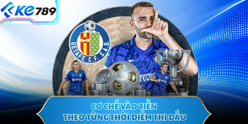 Cơ chế vào tiền theo từng thời điểm thi đấu